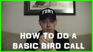 How To Do a Basic Bird Call Loon Call [upl. by Yevrah852]