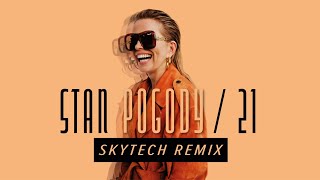 Anna Jurksztowicz amp Skytech  Stan Pogody 21 Skytech Remix [upl. by Inalak]