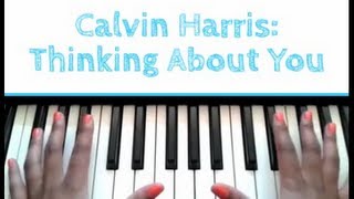 Calvin Harris  Thinking About You EASY Piano Tutorial [upl. by Harold]