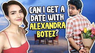 I TRIED TO GET A DATE WITH ALEXANDRA BOTEZ [upl. by Hawger]