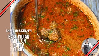 Mutton Kofta Curry Recipe  East Indian  Make a perfect Kofta curry  Coconut Milk  Chef Aaditya [upl. by Tanaka]