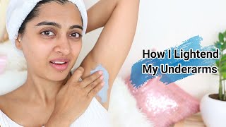 My Underarm Whitening Routine  How I Lightened my Dark Underarms [upl. by Dorfman]