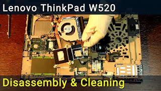 Lenovo ThinkPad W520 Disassembly Fan Cleaning and Thermal Paste Replacement [upl. by Mharba]