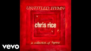 Chris Rice  Leaning On The Everlasting Arms Audio [upl. by Navets]