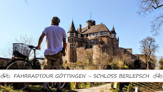 FAHRRADTOUR GÖTTINGEN – SCHLOSS BERLEPSCH [upl. by Ytisahc519]