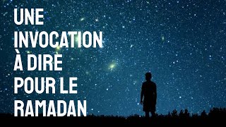 Une invocation à dire pour larrivée du ramadan [upl. by Amador596]