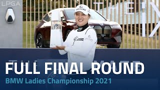 Full Final Round  2021 BMW Ladies Championship [upl. by Einomrah]