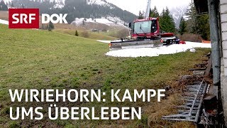 Skigebiet unter Druck – Existenzkampf am Wiriehorn  Reportage  SRF [upl. by Ezra]