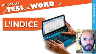 LINDICESOMMARIO della Tesi Impostare la Tesi con Word 99 [upl. by Yeldua]