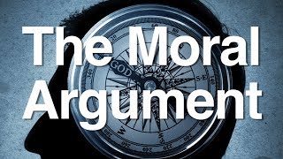 The Moral Argument [upl. by Moria]