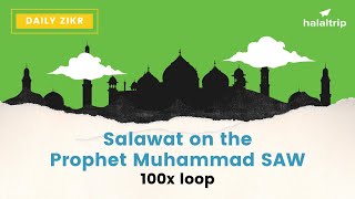 Salawat on the Prophet Muhammad SAW  صَلَوَات  100x Uninterrupted Loop [upl. by Annotahs]