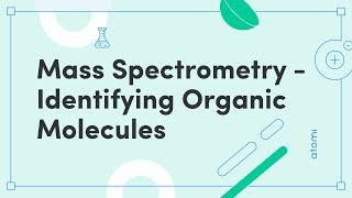 Y1112 Chemistry Mass Spectrometry  Identifying Organic Molecules [upl. by Elum]