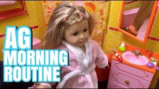 American Girl Doll Morning Routine [upl. by Nodroj]