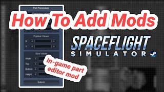 How to Add Mods in SpaceFlight Simulator Steam Version [upl. by Victorine]