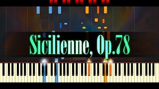 Sicilienne Op78 Piano  FAURÉ [upl. by Eanal]