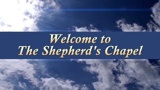 Welcome to The Shepherds Chapel [upl. by Rica727]