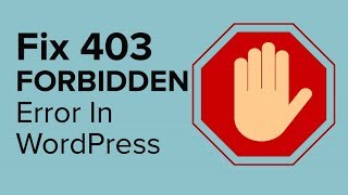 How to Fix the 403 Forbidden Error in WordPress [upl. by Anyela]