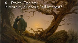 41 Ethical Egoism Is Morality all about SelfInterest Ayn Rand and More [upl. by Allissa]