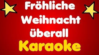 Fröhliche Weihnacht überall • Karaoke [upl. by Rhianon]