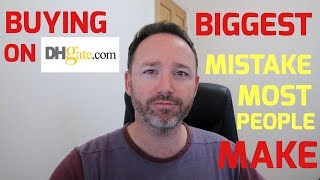 Buying on DHgate  The Biggest Mistake That Most People Make [upl. by Andrel]