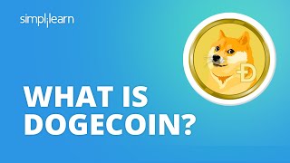 What Is Dogecoin  Dogecoin Explained  Dogecoin Mining  Cryptocurrency For Beginners Simplilearn [upl. by Alec]