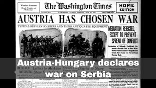 28th July 1914 AustriaHungary declares war on Serbia [upl. by Glen145]