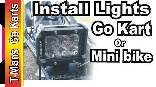 How to install Lights on a Go Kart or Mini Bike [upl. by Lavina]