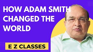 How Adam Smith Changed the World [upl. by Eibber]