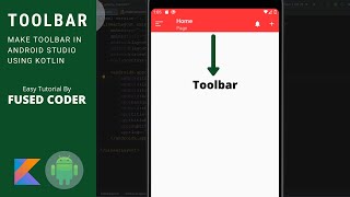 How To Make Toolbar In Android Studio Using Kotlin For Beginners  Toolbar Android  Fused Coder [upl. by Narual]