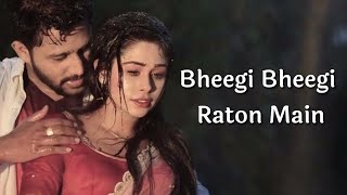 Bheegi Bheegi Raton Main Lyrics  Ajnabee  feat Sreerama Chandra Heeral Chhatralia Ajay Singha [upl. by Anrim]