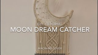 Macrame moon dream catcher  Tutorial  Beginner [upl. by Rondi]