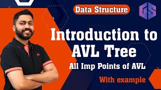 Lec58 Introduction to AVL Tree in Data Structure with Examples  All Imp Points of AVL [upl. by Ashatan]