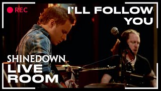 quotIll Follow Youquot Live Shinedown captured in The Live Room [upl. by Dis]