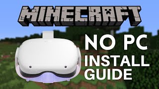 Install Minecraft and Mods On Your Quest 2 NO PC INSTALL METHOD [upl. by Roderica]