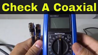 How To Check A Coaxial Cable With A MultimeterTutorial [upl. by Emyaj]