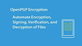 Open PGP Encryption with GoAnywhere Managed File Transfer [upl. by Timon]