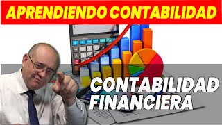 🟠INTRODUCCIÓN a La CONTABILIDAD FINANCIERA  APRENDER CONTABILIDAD BÁSICA 2021  Parte 3 🆓 [upl. by Asela510]