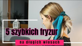 Fryzury na długie włosy 5 szybkich sposobów [upl. by Norb512]