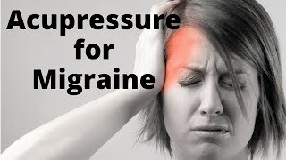 Acupressure for Migraine Headache [upl. by Adaha]