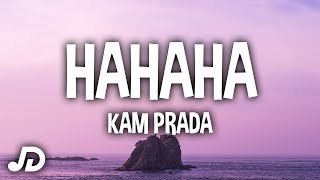 Kam Prada  HAHAHA Lyrics quotHAHAHAquot TikTok Song [upl. by Novyat693]