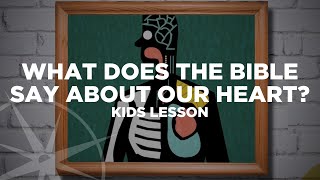 What Does the Bible Say About Our Heart  Kids Lesson [upl. by Arleta]