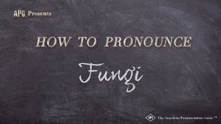 How to Pronounce Fungi Real Life Examples [upl. by Sydel]