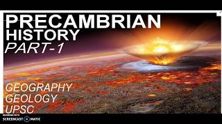 Precambrian History Of Earth Part 1  Geology  Geography  UPSC [upl. by Aihsaei]