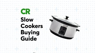 Slow Cookers Buying Guide  Consumer Reports [upl. by Grekin]