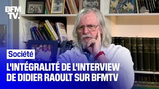 Lintégralité de linterview de Didier Raoult sur BFMTV [upl. by Liliane]