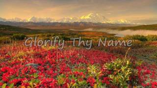 Glorify Thy Name with lyrics [upl. by Burchett]