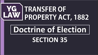 Section 35  Doctrine of Election  YG Law [upl. by Chiaki95]