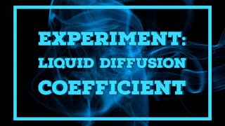 Liquid Diffusion Coefficient 1 [upl. by Baudin953]