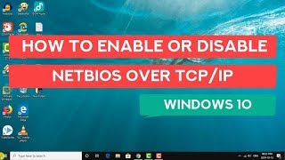 How to Enable or Disable NetBIOS over TCPIP in Windows 10 [upl. by Nadaba]