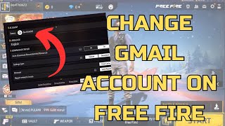 How to Change Free Fire Gmail Account 2024 [upl. by Aklam240]